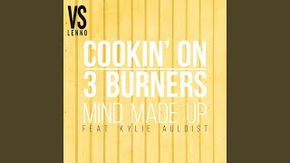 Mind Made Up feat Kylie Auldist Lenno vs Cookin On 3 Burners Club Mix [upl. by Hakan559]