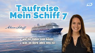 Mein Schiff 7 Taufreise Taufpatin und BordNeuheiten [upl. by Eannej]