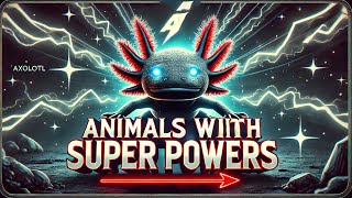 Animals with SUPERPOWERS You Wont Believe Exist [upl. by Eenert]