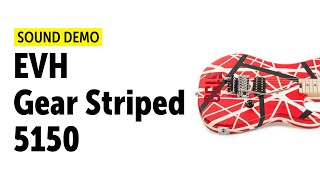 EVH Gear Striped 5150 Sound Demo no talking [upl. by Consuelo315]