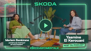 SkodaWomenTalk  Yasmine El Kerouani x Meriem Benkirane [upl. by Otte]