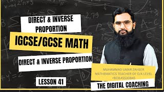 DIRECT amp INVERSE PROPORTION Lec 41 IGCSEO LEVEL Math Muhammad UmarZaheerTHE DIGITAL COACHING [upl. by Adne]