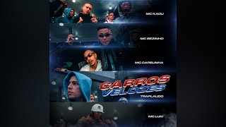 CARROS VELOZES  MCs Trap Laudo Luki  Kadu  Capelinha  Bezinho  Dj Luizinho Mpc [upl. by Meredi]