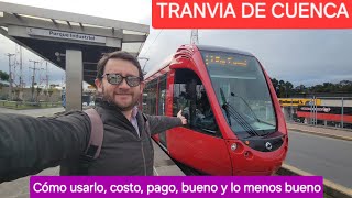 ¡ASÍ ES EL TRANVÍA DE CUENCA 🇪🇨  CÓMO USAR y QUÉ tal funciona este MODERNÍSIMO medio transporte 🚋 [upl. by Bellanca]