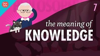 The Meaning of Knowledge Crash Course Philosophy 7 [upl. by Oicatsana359]