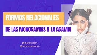 Formas relacionales de la monogamia a la agamia [upl. by Sandye]