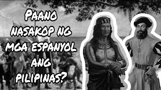 Ang Pananakop ng mga Espanyol sa Pilipinas [upl. by Lah]