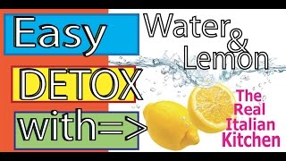 Easy Detox with Hot Water and Lemon  Real Italian Kitchen  Episode 110 [upl. by Ztnaj]