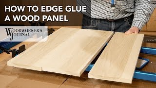 How to Edge Glue a Wood Panel  Basic Woodworking Skill [upl. by Chandal]