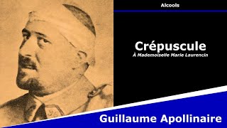 Crépuscule  Poésie  Guillaume Apollinaire [upl. by Melita]