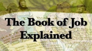 The Book of Job Explained [upl. by Oileduab]