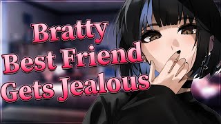 Bratty Best Friend Gets Jealous 💖 F4M Jealous Ticklish Spoiled Possessive [upl. by Idelson605]