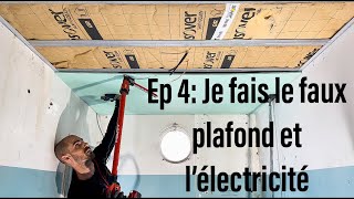 Ep 4 Je fais le fauxplafond et lélectricité de la salle de bain [upl. by Elimaj884]