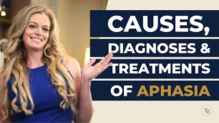 What are the Different Types of Aphasia The Causes Diagnoses and Treatments of Aphasia [upl. by Retrac]