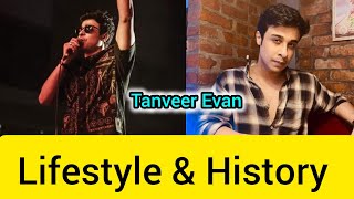 Tanveer Evan  Lifestyle amp History [upl. by Cagle]