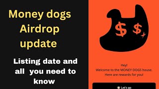 MONEY DOGS AIRDROP LISTING DATE AND ALL YOU NEED TO KNOW  MONEY DOGS UPDATE  MONEY DOGS AIRDROP [upl. by Marino206]