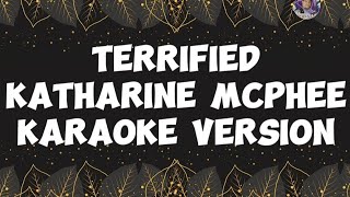 TerrifiedKatharine McpheeKaraoke Version [upl. by Etan]