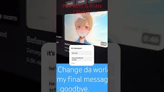 Change da world my final message goodbye [upl. by Inaffets]