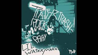 Lil Watermark  Trailer Trash Rockn Roll Party  Full Set [upl. by Siger]