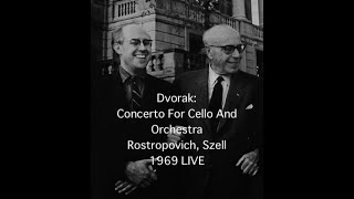 Dvorak Concerto For Cello And OrchestraSzell amp Rostropovich 1969Live [upl. by Gasparo]