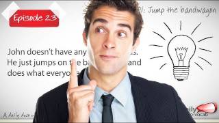 Daily Video Vocabulary Episode 23 Jump on the bandwagon  Free English Lessons [upl. by Llamaj]