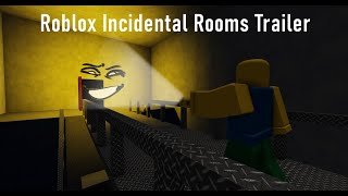 Roblox Incidental Rooms Trailer [upl. by Alvord310]