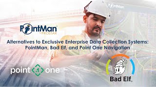 Alternatives to Exclusive Enterprise Data Collection Systems PointMan Bad Elf Point One Navigation [upl. by Aisercal]