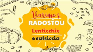 LENTICCHIE E SALSICCIA  Varíme s RADOSŤOU 31ČASŤ [upl. by Alodie]