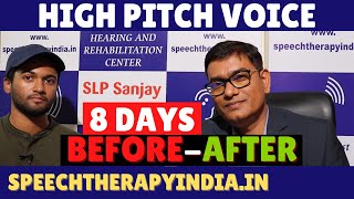 High Pitch Voice Treatment Before and After  AIIMS Delhi Alumnus  slpsanjaykumar  Within 8 Days [upl. by Lleraj]