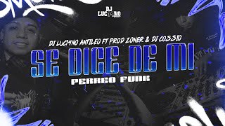 SE DICE DE MI  DJ Luc14no Antileo Ft Prod Zoner amp Cossio  DOBLE P [upl. by Yahsal87]