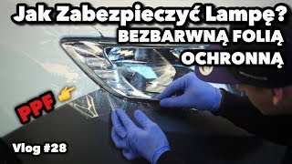 Folia Ochronna na Reflektory  Jak Zabezpieczyć LAMPĘ Bezbarwna Folią Ochronną PPF   Vlog 28 [upl. by Haron]