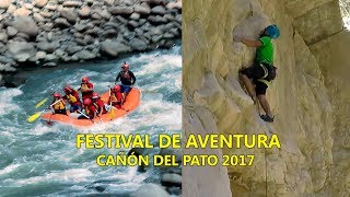 FESTIVAL DE AVENTURA CAÑÓN DEL PATO 2017  ANCASH [upl. by Rani458]