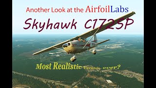 Another Look at the AirfoilLabs Cessna 172SP Skyhawk [upl. by Sol699]