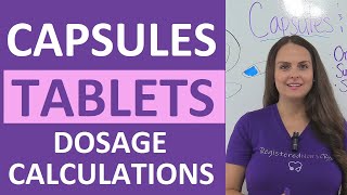 Tablets and Capsules Oral Dosage Calculations Nursing NCLEX Review [upl. by Zahavi464]