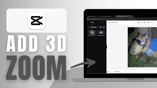 How To Add 3D Zoom In CapCut PC Complete Guide [upl. by Notreve]