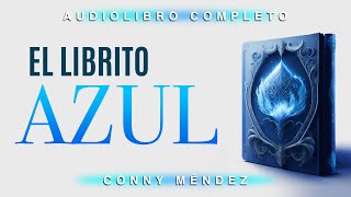 El librito azul de Conny Méndez en AUDIOLIBRO [upl. by Springer]