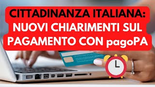 ✅ CITTADINANZA ITALIANA NUOVI CHIARIMENTI SUL PAGAMENTO CONTRIBUTO TRAMITE pagoPA [upl. by Yrrep]