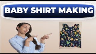 Baby shirt making by following some easy steps ll Sewing Style ll [upl. by Davena857]