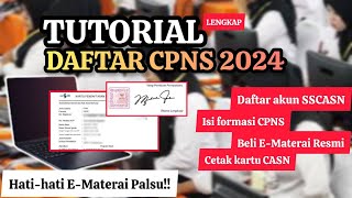 TUTORIAL DAFTAR CPNS 2024  DAFTAR AKUN SSCASN ISI FORMASI BELI EMATERAI amp CETAK KARTU  LENGKAP [upl. by Limhaj]