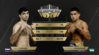 MUSAEV Vadim RUS vs ASADULLAEV Khavasbek UZB  IBA Champions’ Night  November 4 2024 [upl. by Tine]