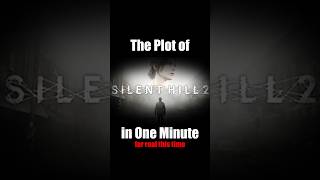 The Actual Plot of quotSilent Hill 2quot in One Minute [upl. by Ranita]