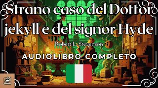 Strano caso del Dottor jekyll e del signor Hyde Audiolibro completo in Italiano [upl. by Yve]