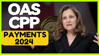 OASCPP Official Payments Dates 2024 BIG CHANGES to OAS amp CPP Coming in July 2024 [upl. by Suravart]