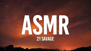 21 Savage  ASMR Lyrics quotPTSD like I came from Iraqquot Tiktok Song [upl. by Angeli412]