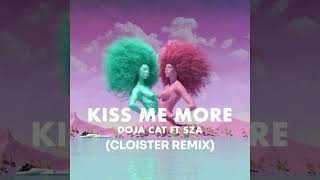 Doja Cat feat SZA  Kiss Me More CLOISTER Remix [upl. by Fredkin]