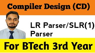 LR ParserSLR 1 Parser  Compiler Design  Jishan Ahmad [upl. by Aynatal]