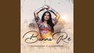 Banna Re [upl. by Names666]