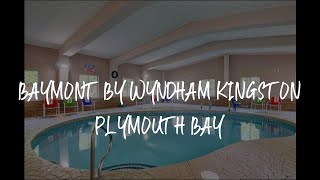 Baymont by Wyndham Kingston Plymouth Bay Review  Kingston  United States of America [upl. by Naujtna914]