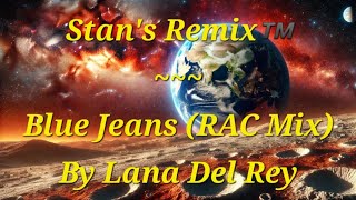 Stans Remix of Blue Jeans by Lana Del Rey [upl. by Hyland304]