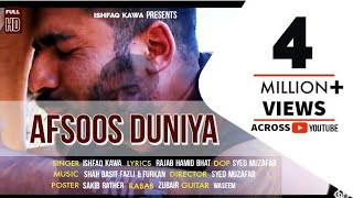 quotAfsoos Duniyaquot Kashmiri Hit Song Ishfaq Kawa Syed Muzafar Qalaam Studio 2019 [upl. by Alejoa]